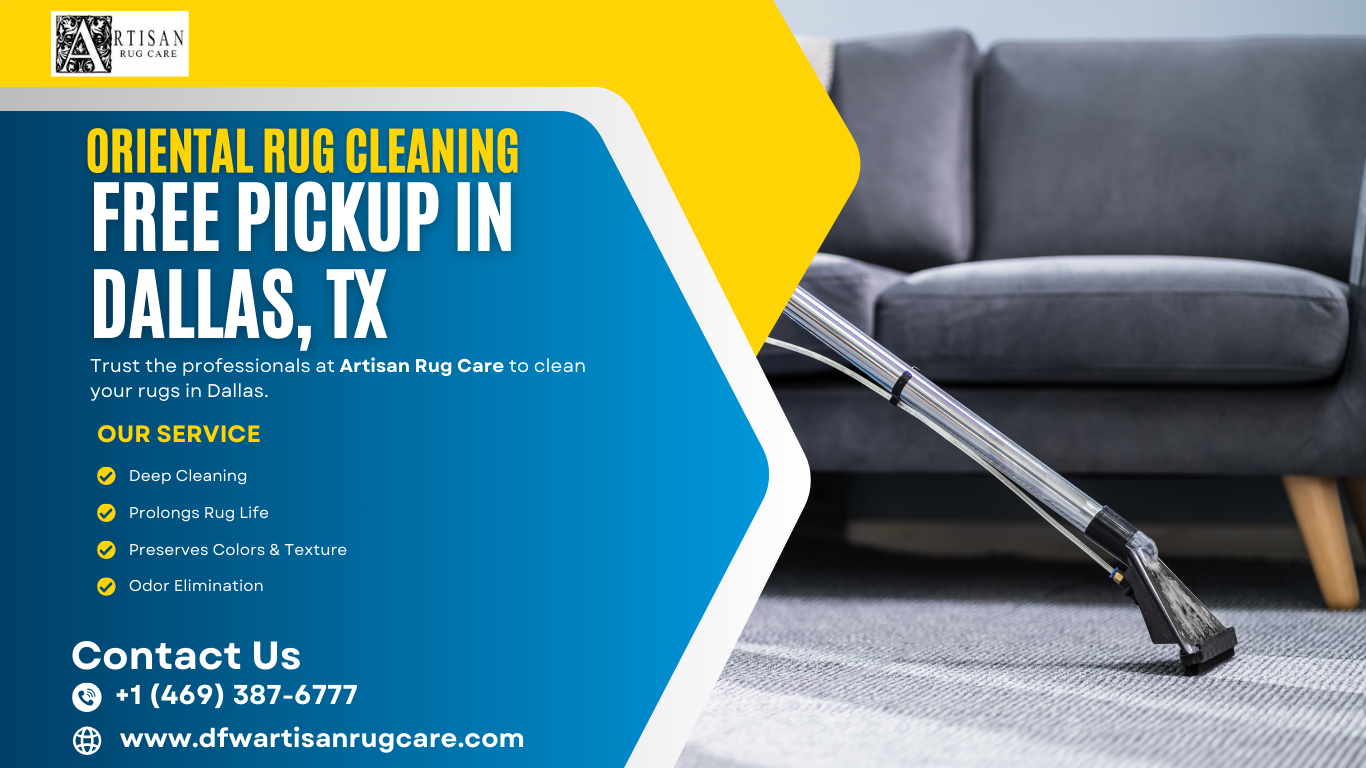 Oriental Rug Cleaning Services Free Pickup & Delivery in Dallas, TX