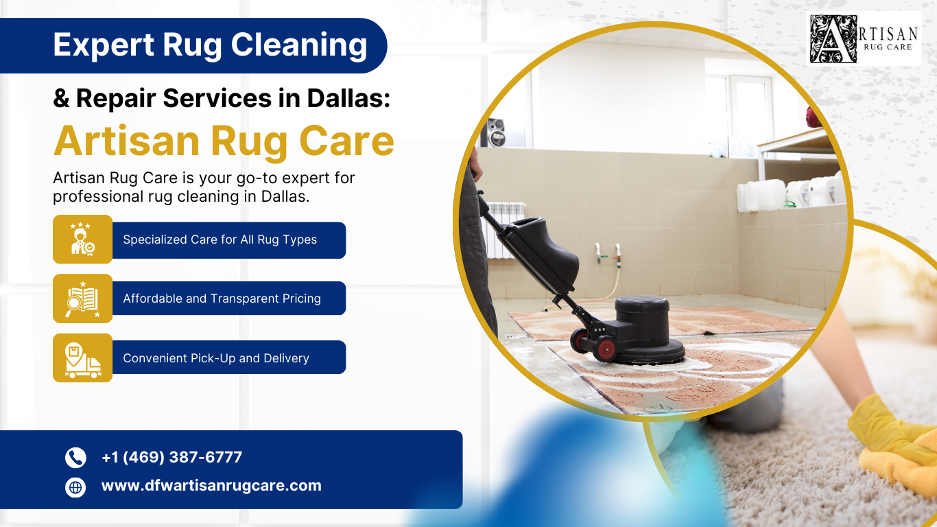 Expert Rug Cleaning Services in Dallas: Artisan Rug Care