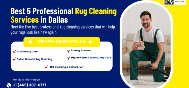 Best 5 Professional Rug Cleaning Services in Dallas TX